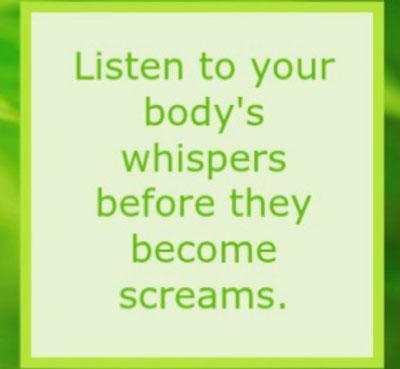 Listen to your body's whispers before they become screams